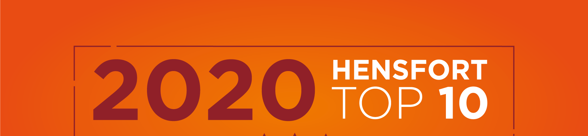 HENSFORT TOP 10 - najważniejsze wydarzenia 2020 roku.